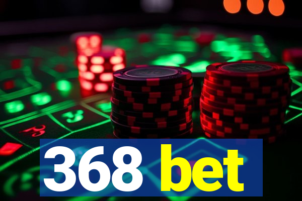 368 bet